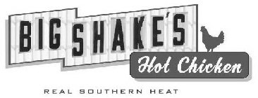 BIG SHAKE'S HOT CHICKEN REAL SOUTHERN HEAT