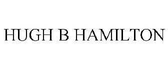 HUGH B HAMILTON