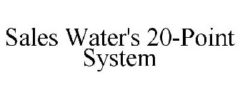 SALES WATER'S 20-POINT SYSTEM
