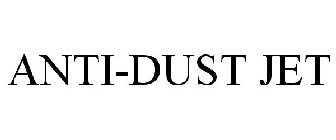 ANTI-DUST JET