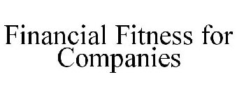 FINANCIAL FITNESS FOR COMPANIES