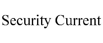 SECURITY CURRENT