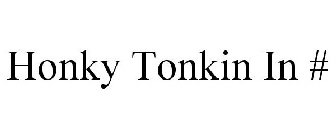 HONKY TONKIN IN #