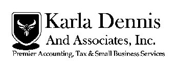 KARLA DENNIS AND ASSOCIATES, INC. PREMIERE ACCOUNTING, TAX & SMALL BUSINESS SERVICES