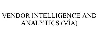 VENDOR INTELLIGENCE AND ANALYTICS (VÍA)