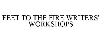 FEET TO THE FIRE WRITERS' WORKSHOPS
