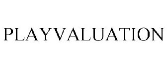 PLAYVALUATION