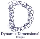 DYNAMIC DIMENSIONAL DESIGNS D