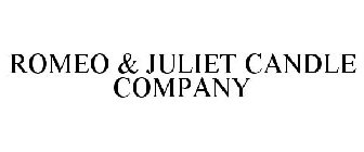 ROMEO & JULIET CANDLE COMPANY