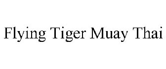 FLYING TIGER MUAY THAI