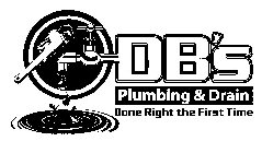 DB'S PLUMBING & DRAIN DONE RIGHT THE FIRST TIME