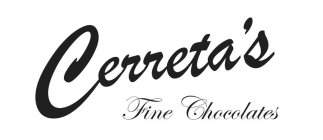 CERRETA'S FINE CHOCOLATES