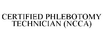 CERTIFIED PHLEBOTOMY TECHNICIAN (NCCA)