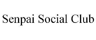 SENPAI SOCIAL CLUB