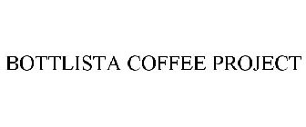 BOTTLISTA COFFEE PROJECT