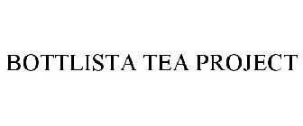 BOTTLISTA TEA PROJECT
