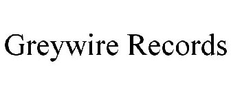 GREYWIRE RECORDS