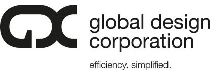 GDC GLOBAL DESIGN CORPORATION EFFICIENCY. SIMPLIFIED.