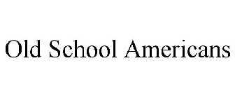 OLD SCHOOL AMERICANS