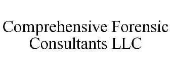 COMPREHENSIVE FORENSIC CONSULTANTS LLC