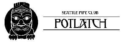 SEATTLE PIPE CLUB POTLATCH