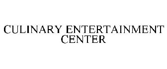 CULINARY ENTERTAINMENT CENTER