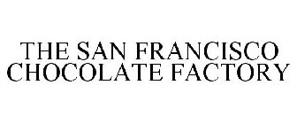 THE SAN FRANCISCO CHOCOLATE FACTORY