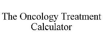 THE ONCOLOGY TREATMENT CALCULATOR