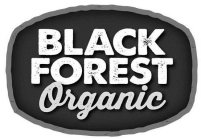 BLACK FOREST ORGANIC