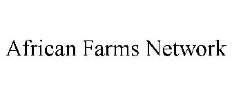 AFRICAN FARMS NETWORK