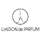 LIAISON DE PARFUM