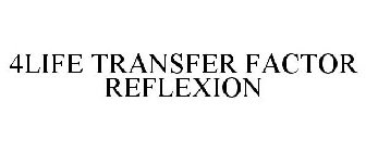 4LIFE TRANSFER FACTOR REFLEXION