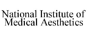 NATIONAL INSTITUTE OF MEDICAL AESTHETICS