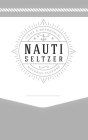 LIGHT & REFRESHING NAUTI SELTZER NATURAL FLAVORS