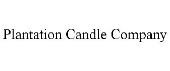 PLANTATION CANDLE COMPANY