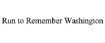 RUN TO REMEMBER WASHINGTON