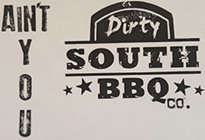 DIRTY SOUTH BBQ CO AIN'T YOU