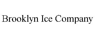 BROOKLYN ICE COMPANY