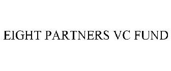EIGHT PARTNERS VC FUND