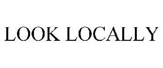 LOOK LOCALLY