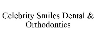 CELEBRITY SMILES DENTAL & ORTHODONTICS