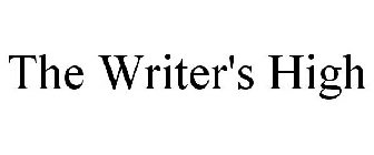 THE WRITER'S HIGH