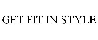 GET FIT IN STYLE