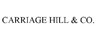 CARRIAGE HILL & CO.