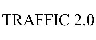 TRAFFIC 2.0