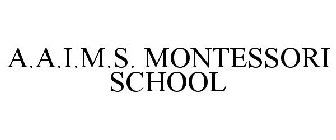 A.A.I.M.S. MONTESSORI SCHOOL