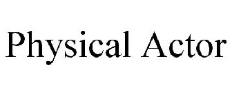 PHYSICAL ACTOR