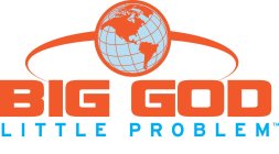 BIG GOD LITTLE PROBLEM