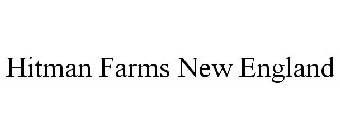 HITMAN FARMS NEW ENGLAND