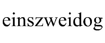 EINSZWEIDOG